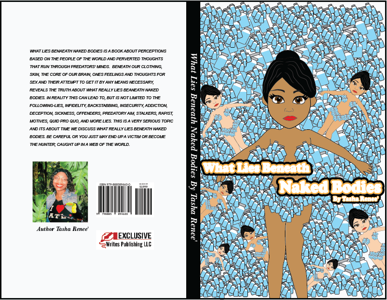 What Lies Beneath Naked Bodies Book By: Tasha Renee'