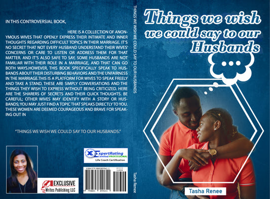 Things we wish we could say to our husbands By:Tasha Renee